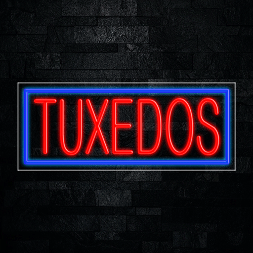 Tuxedos LED Flex Sign 32″ x 13″