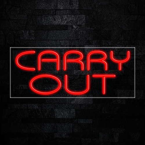 Carry Out LED Flex Sign 32″ x 13″