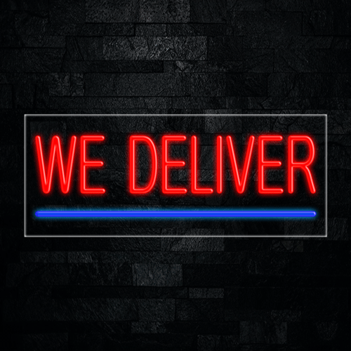 We Deliver LED Flex Sign 32″ x 13″