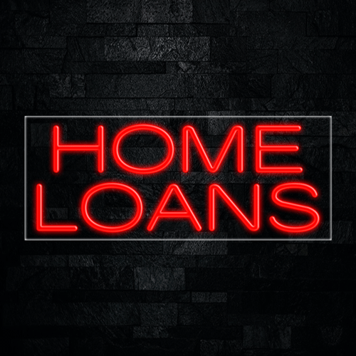 Home Loans LED Flex Sign 32″ x 13″