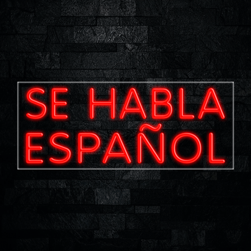 Se Habla Espanol LED Flex Sign 32″ x 13″