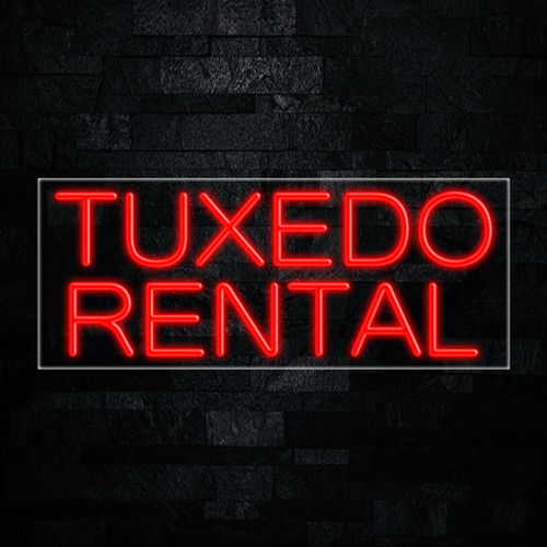 Tuxedos Rental LED Flex Sign 32″ x 13″