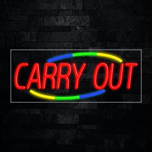 Carry Out LED Flex Sign 32″ x 13″