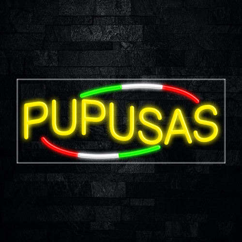 Pupusas LED Flex Sign 32″ x 13″