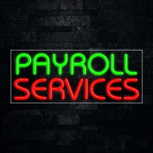 Payroll Services LED Flex Sign 32″ x 13″