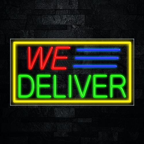 We Deliver LED Flex Sign 37″ x 20″