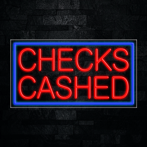 Checks Cashed LED Flex Sign 37″ x 20″