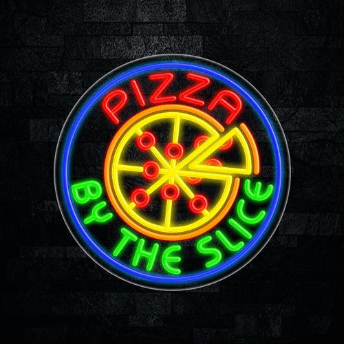 Pizza by the Slice LED Flex Sign 26″ x 26″