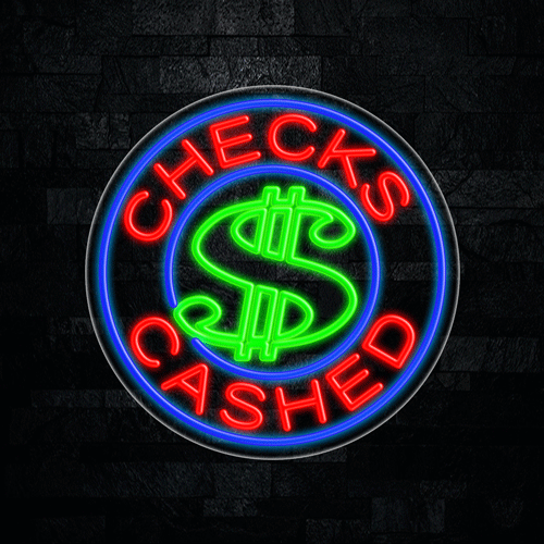 Checks Cashed LED Flex Sign 26″ x 26″