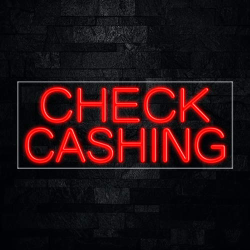 Check Cashing LED Flex Sign 32″ x 13″