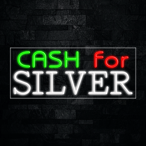 Cash for Silver LED Flex Sign 32″ x 13″