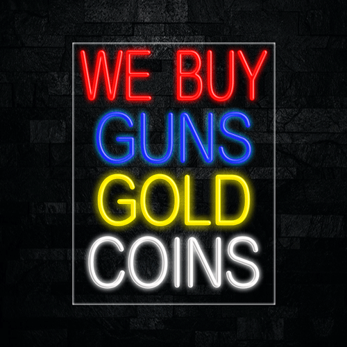 We Buy Guns Gold Coins LED Flex Sign 31″ x 24″