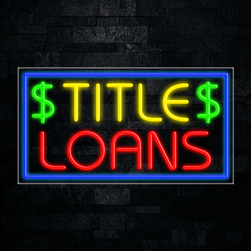 Title Loans LED Flex Sign 37″ x 20″