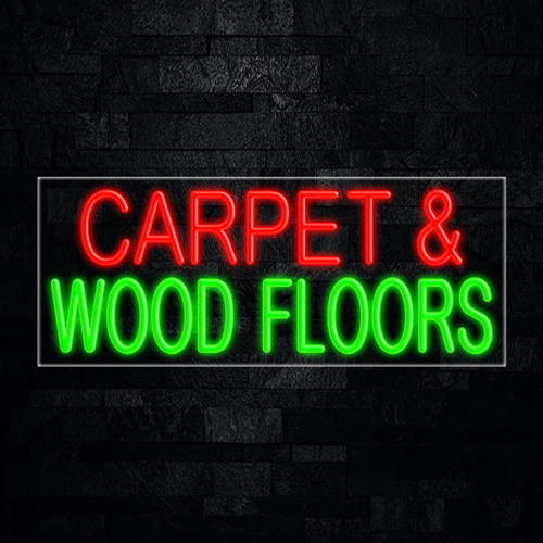 Carpet & Wood Floors LED Flex Sign 32″ x 13″