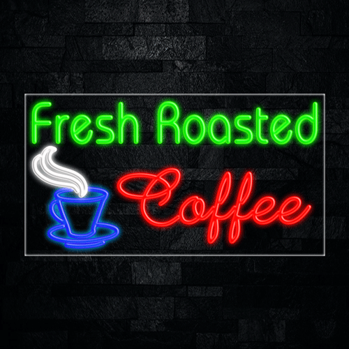 Fresh Roasted Coffee LED Flex Sign 37″ x 20″