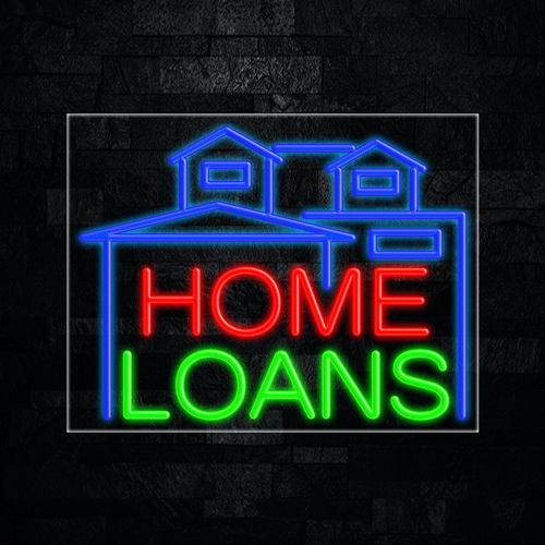 Home Loans LED Flex Sign 31″ x 24″