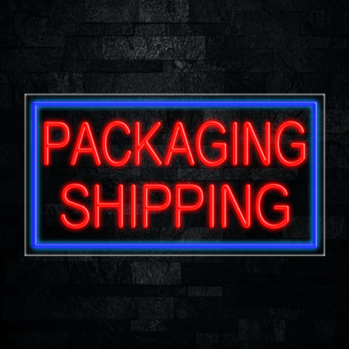 Packaging Shipping LED Flex Sign 37″ x 20″