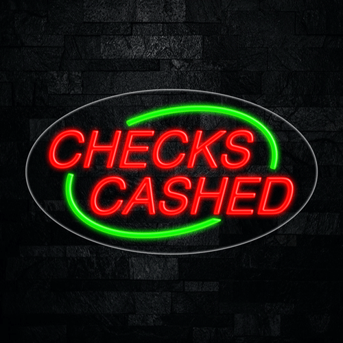 Checks Cashed LED Flex Sign 30″ x 17″