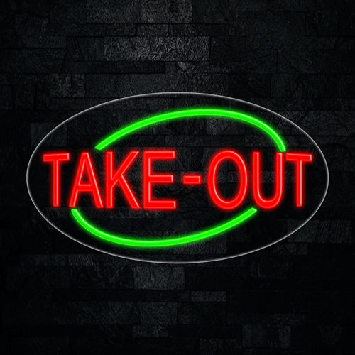 Take-Out LED Flex Sign 30″ x 17″