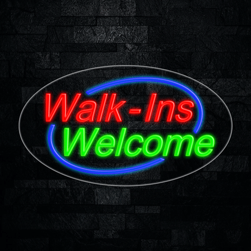 Walk-Ins Welcome LED Flex Sign 30″ x 17″