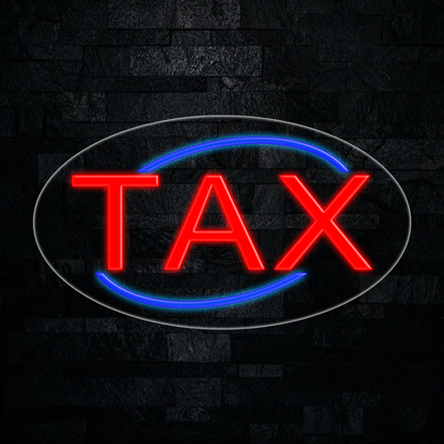 Tax LED Flex Sign 30″ x 17″