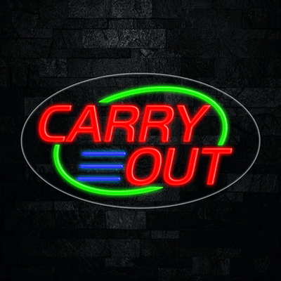 Carry Out LED Flex Sign 30″ x 17″