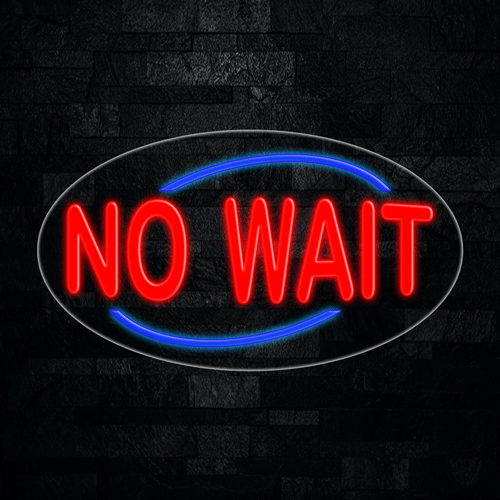 No Wait LED Flex Sign 30″ x 17″