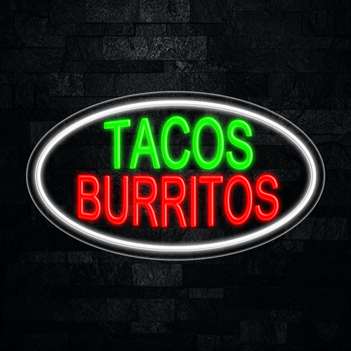 Tacos Burritos LED Flex Sign 30″ x 17″