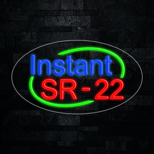 Instant SR 22 LED Flex Sign 30″ x 17″