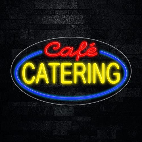 Café Catering LED Flex Sign 30″ x 17″