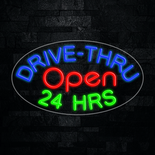 Drive Thru Open 24 Hrs LED Flex Sign 30″ x 17″