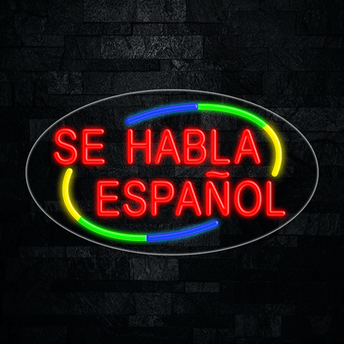 Se Habla Espanol LED Flex Sign 30″ x 17″