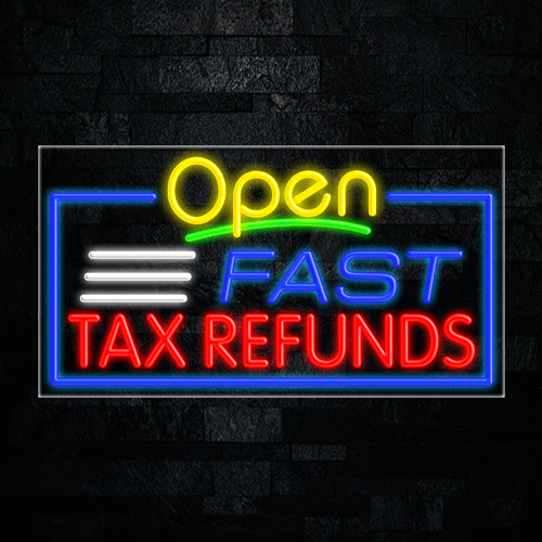 Fast Tax Refunds LED Flex Sign 37″ x 20″