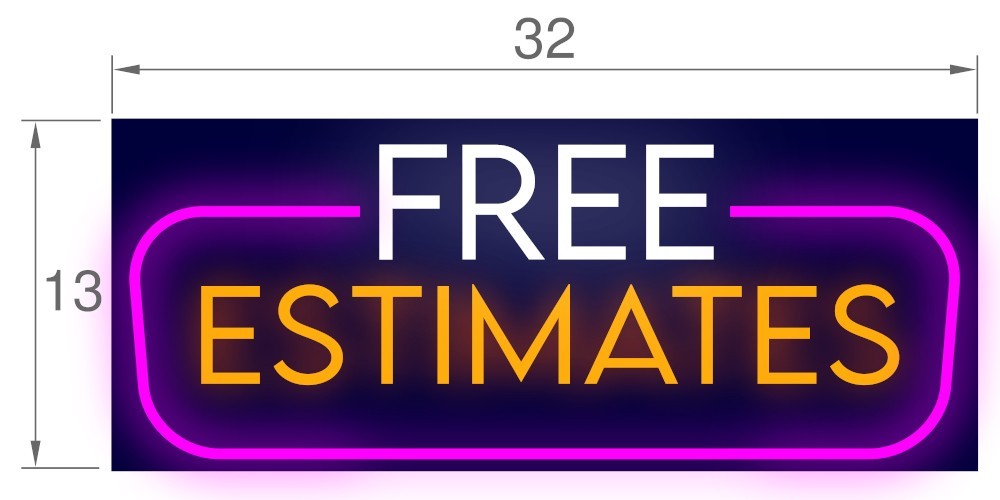 Free Estimates  LED Flex Sign 13″ x 32″